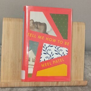 Tell Me How To Be Hardcover Book By Neel Patel Novel